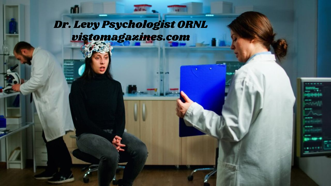 Dr. Levy Psychologist ORNL