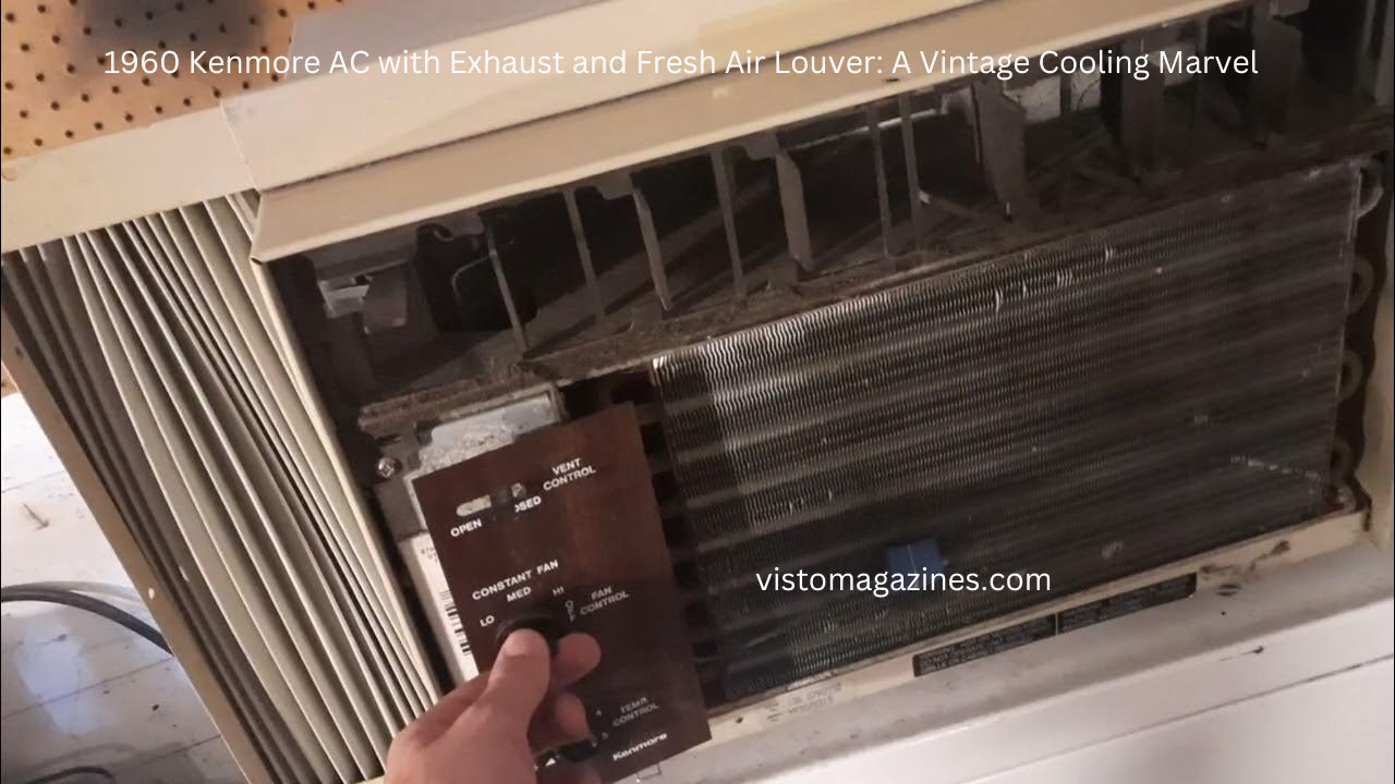 1960 Kenmore AC with Exhaust and Fresh Air Louver: A Vintage Cooling Marvel