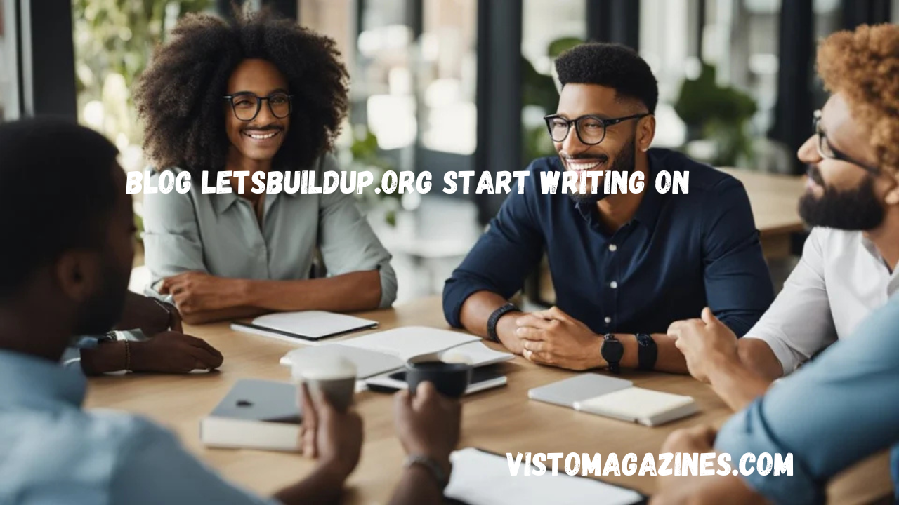 Blog LetsBuildUp.org Start Writing On