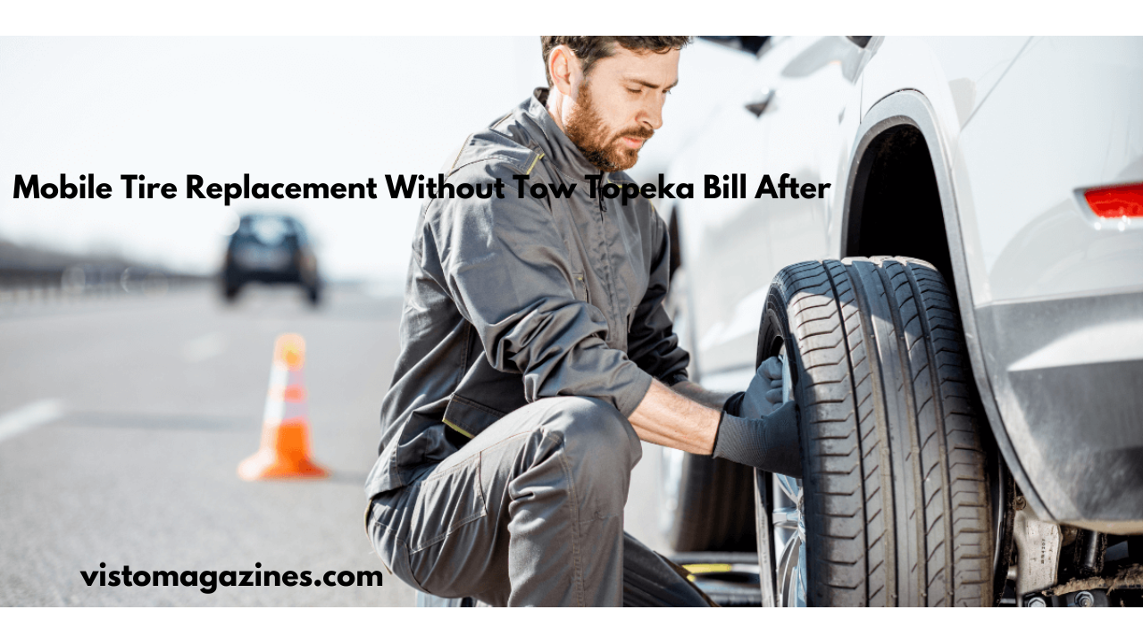 Mobile Tire Replacement Without Tow Topeka Bill After