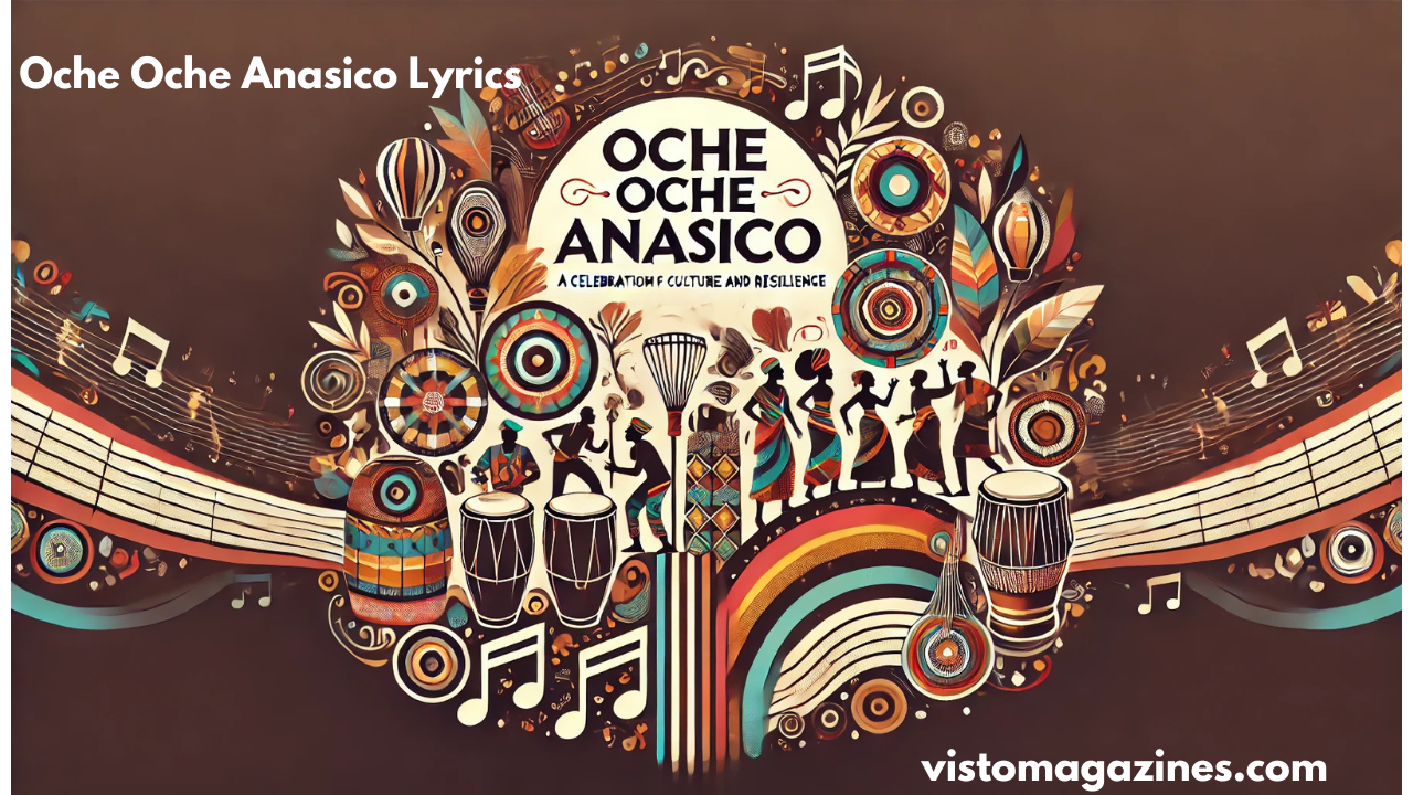 Oche Oche Anasico Lyrics