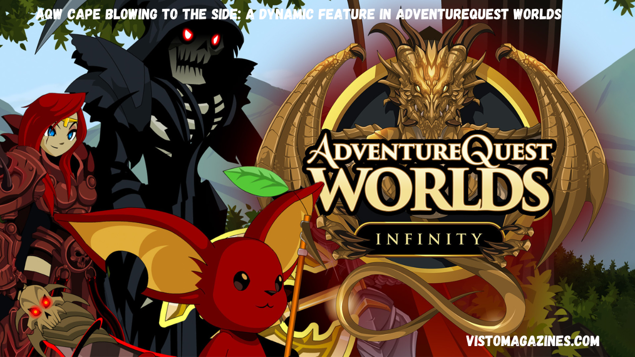 AQW Cape Blowing to the Side: A Dynamic Feature in AdventureQuest Worlds