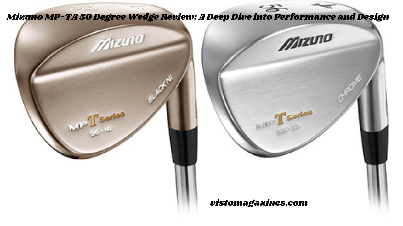 Mizuno MP-TA 50 Degree Wedge Review: A Deep Dive into Performance and Design