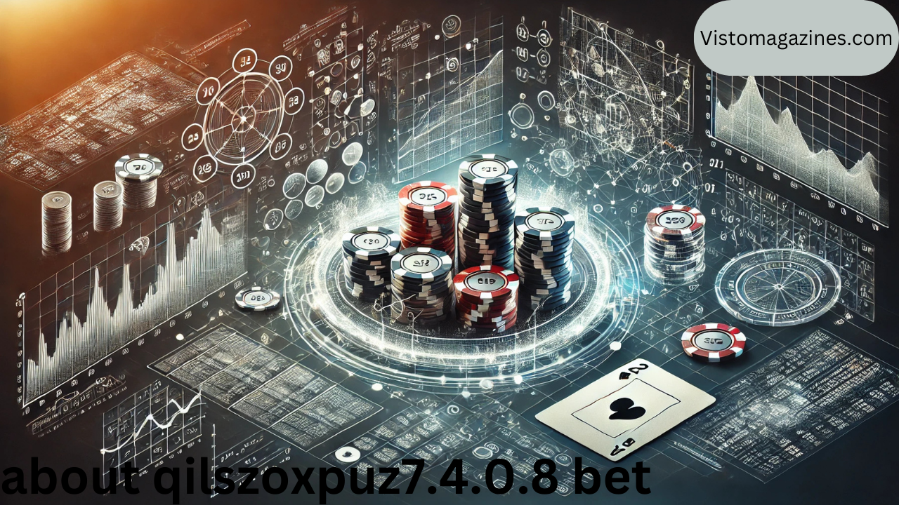 about qilszoxpuz7.4.0.8 bet