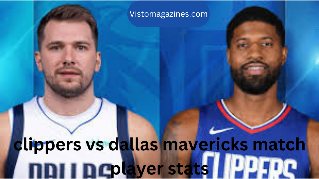 clippers vs dallas mavericks match player stats