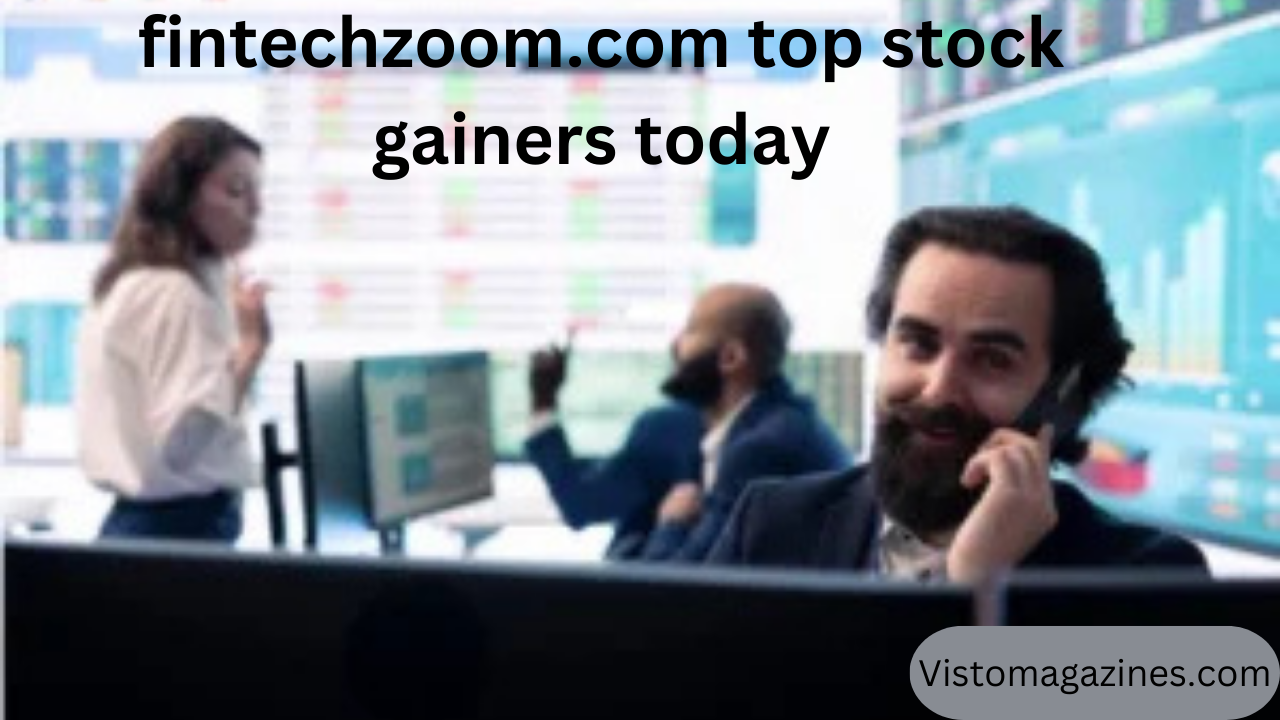 fintechzoom.com top stock gainers today