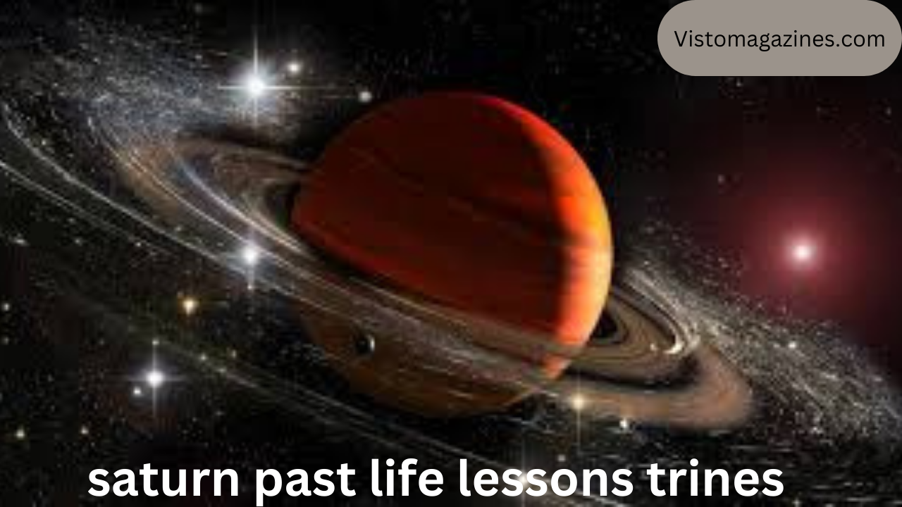 saturn past life lessons trines